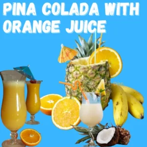 Pina Colada with Orange Juice