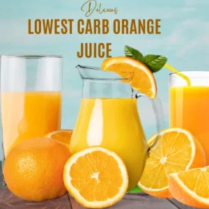 Lowest Carb Orange Juice