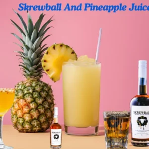 Skrewball And Pineapple Juice