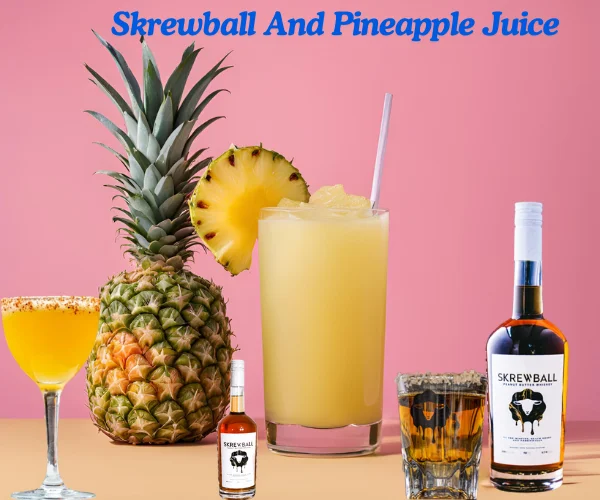 Skrewball And Pineapple Juice