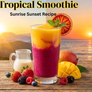 Tropical Smoothie Sunrise Sunset Recipe